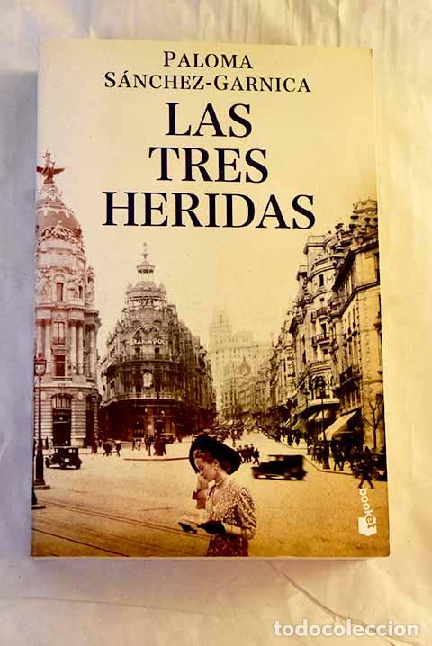 Libros: Las tres heridas: S&aacute;nchez-Garnica, Paloma.- S&aacute;nchez-Garnica, Paloma