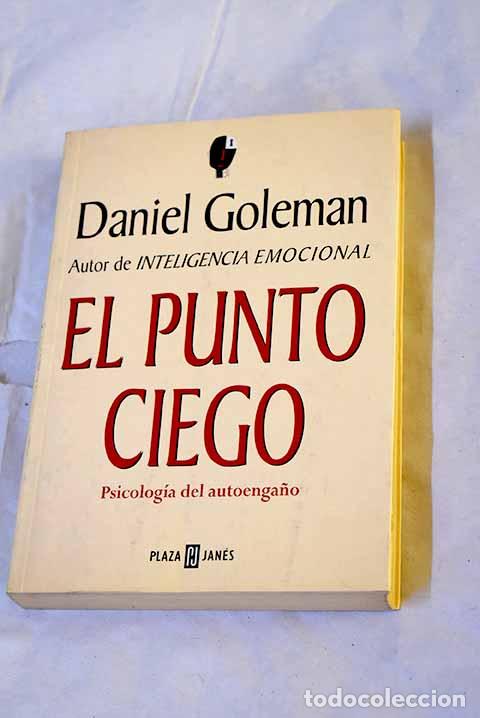Libros: El punto ciego: Goleman, Daniel.- Goleman, Daniel