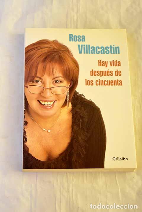 Libros: Hay vida despu&eacute;s de los cincuenta.- Villacast&iacute;n, Rosa