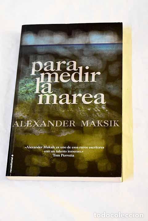 Libros: Para medir la marea: Maksik, Alexander.- Maksik, Alexander - Foto 1