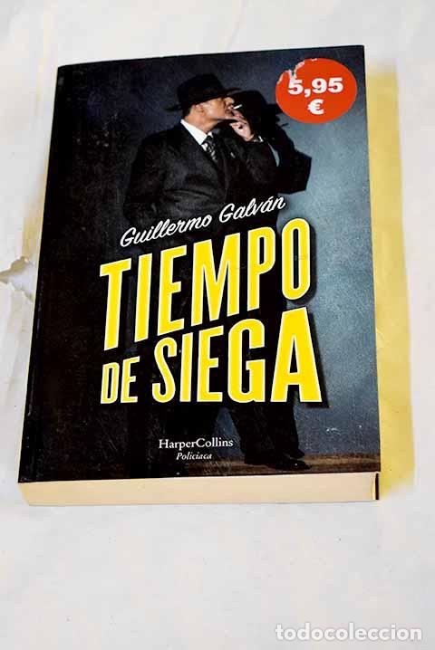 Libros: Tiempo de siega: Galv&aacute;n, Guillermo.- Galv&aacute;n, Guillermo