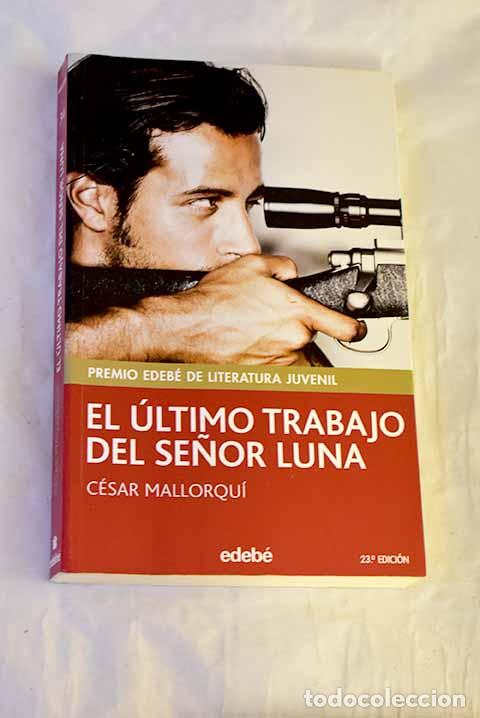 B&uuml;cher: El &uacute;ltimo trabajo del se&ntilde;or Luna.- Mallorqu&iacute;, C&eacute;sar