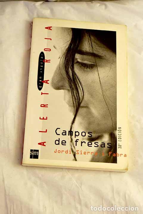 B&uuml;cher: Campos de fresas: Sierra i Fabra, Jordi.- Sierra i Fabra, Jordi