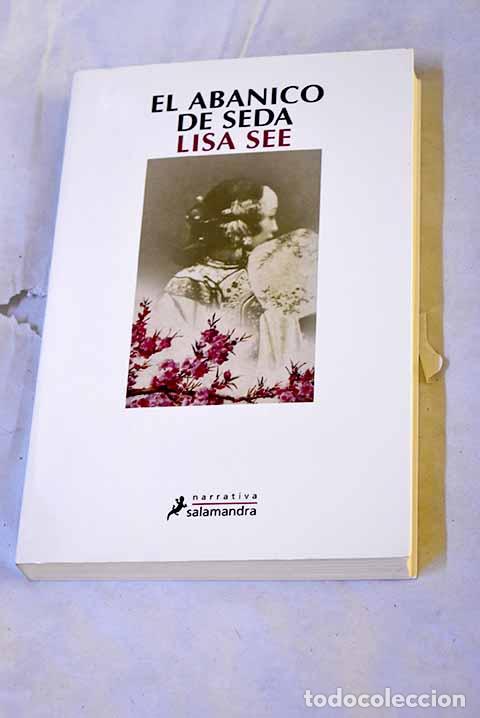 Libros: El abanico de seda: See, Lisa.- See, Lisa - Foto 1