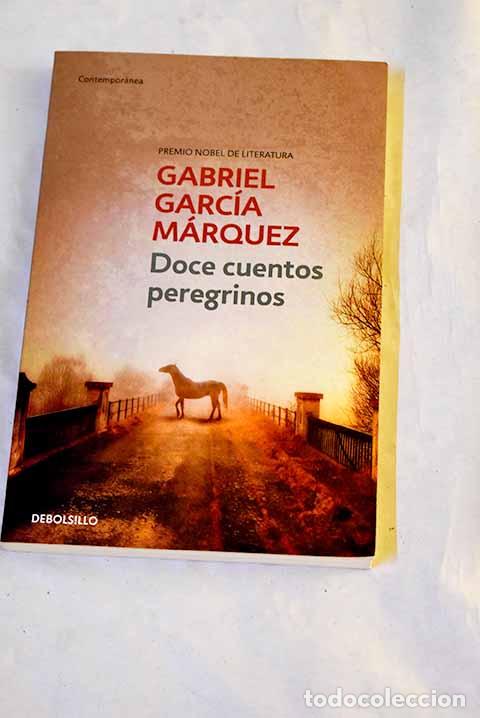 books: Doce cuentos peregrinos.- Garc&iacute;a M&aacute;rquez, Gabriel