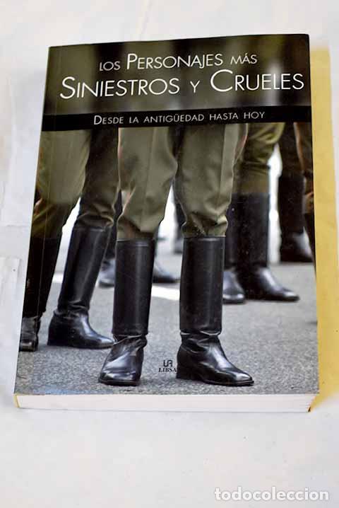 Libri di seconda mano: Los personajes m&aacute;s siniestros y crueles.- L&oacute;pez Ruiz, Jos&eacute;