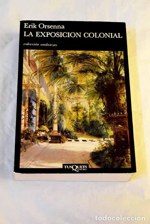 Libros: La exposici&oacute;n colonial.- Orsenna, Erik - Foto 1