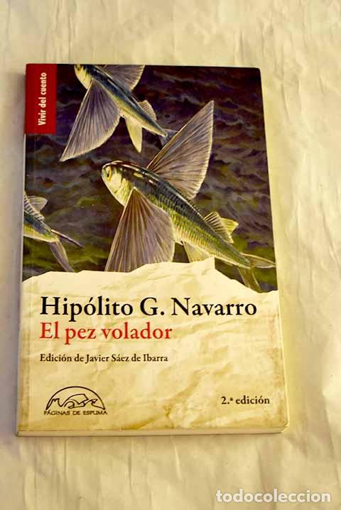 Libri di seconda mano: El pez volador: Antolog&iacute;a de cuentos.- Navarro, Hip&oacute;lito G.