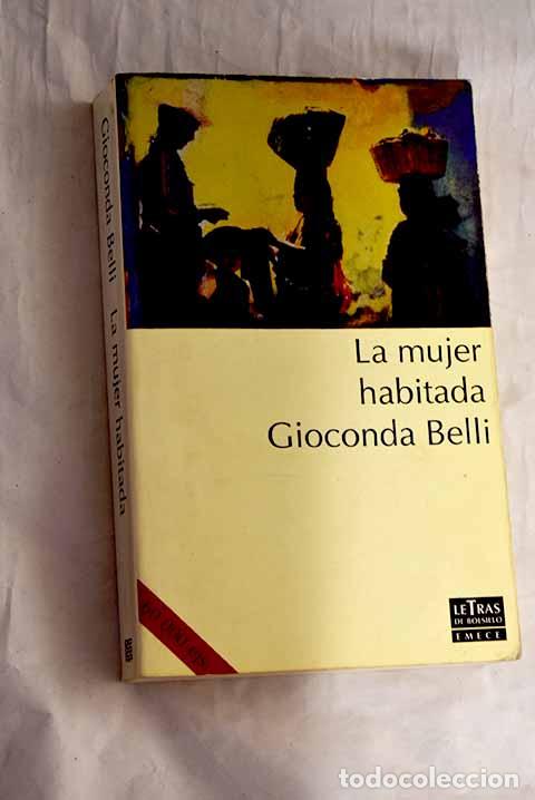 Libros: La mujer habitada: Belli, Gioconda.- Belli, Gioconda