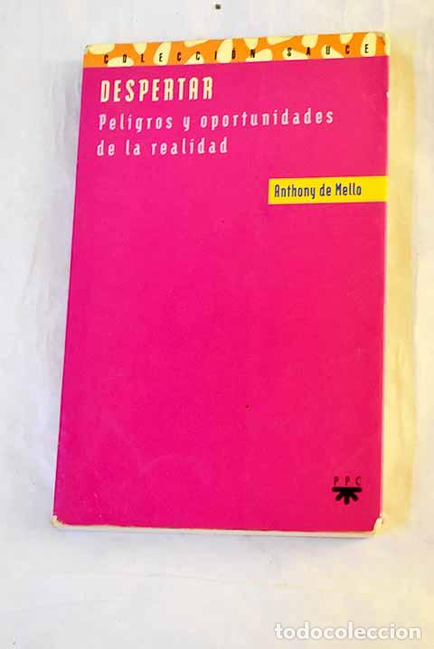 Libros: Despertar: peligros y oportunidades de la realidad.- De Mello, Anthony