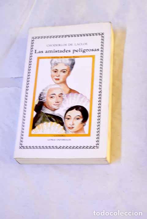 Libri di seconda mano: Las amistades peligrosas.- Choderlos de Laclos, Pierre-Ambroise-Francois
