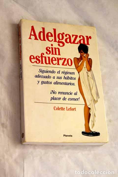 Libros: Adelgazar sin esfuerzo.- Lefort, Colette - Foto 1