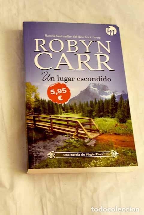 Libri di seconda mano: Un lugar escondido: Carr, Robyn.- Carr, Robyn