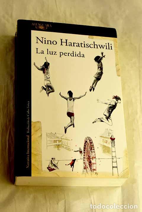 Livres: La luz perdida: Haratischwili, Nino.- Haratischwili, Nino