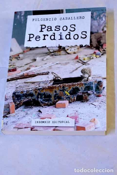 Livres: Pasos perdidos: Caballero Mart&iacute;nez, Fulgencio.- Caballero Mart&iacute;nez, Fulgencio
