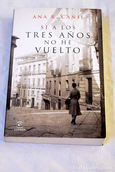 Livres: Si a los tres a&ntilde;os no he vuelto.- Ca&ntilde;il, Ana R.