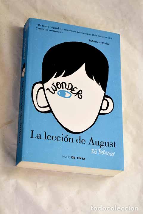 Livres: La lecci&oacute;n de August.- Palacio, R. J.