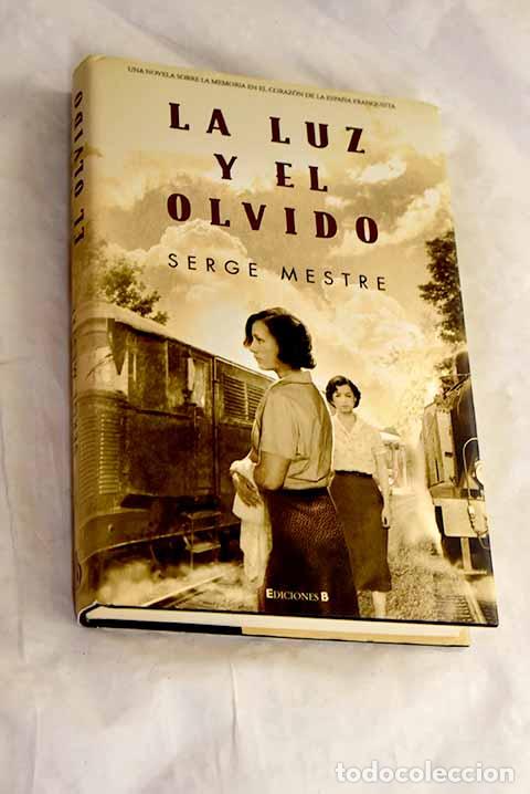 B&uuml;cher: La luz y el olvido: Mestre, Serge.- Mestre, Serge