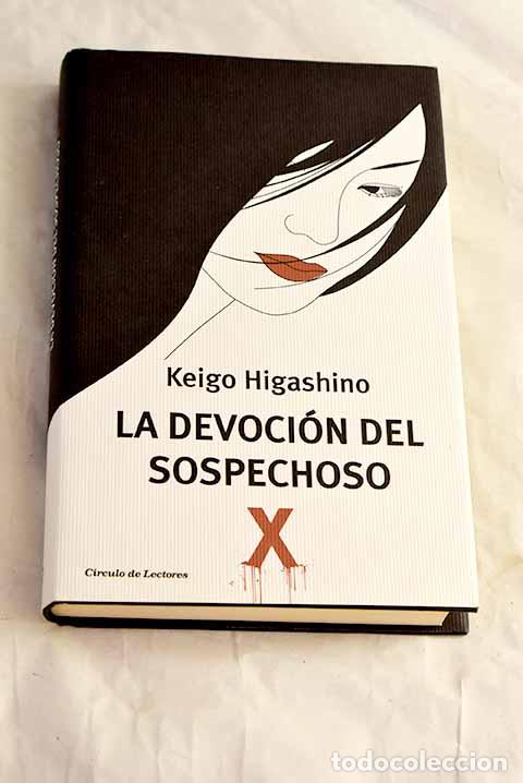 B&uuml;cher: La devoci&oacute;n del sospechoso X.- Higashino, Keigo