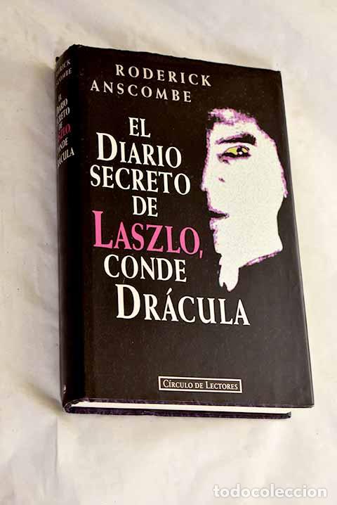 Libros: El diario secreto de Laszlo, conde Dr&aacute;cula.- Anscombe, Roderick