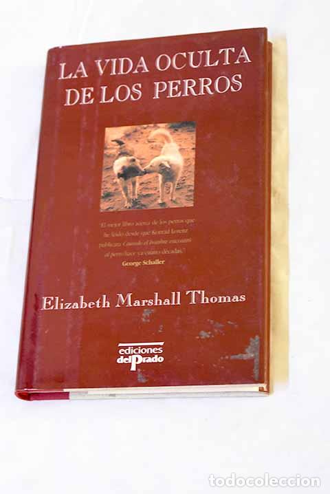 Libros: La vida oculta de los perros.- Thomas, Elizabeth Marshall