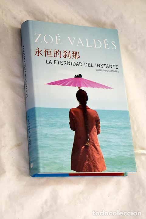 Libros: La eternidad del instante.- Vald&eacute;s, Zo&eacute;