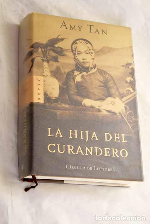 Libros: La hija del curandero.- Tan, Amy