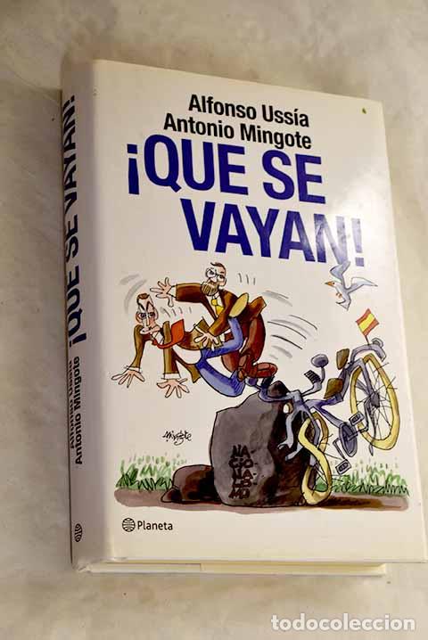 Libri di seconda mano: &iexcl;Que se vayan!: Uss&iacute;a, Alfonso.- Uss&iacute;a, Alfonso