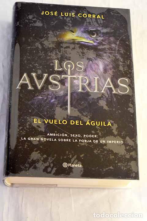 B&uuml;cher: El vuelo del &aacute;guila: Corral Lafuente, Jos&eacute; Luis.- Corral Lafuente, Jos&eacute; Luis