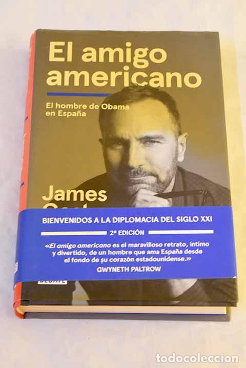 B&uuml;cher: El amigo americano: el hombre de Obama en Espa&ntilde;a.- Costos, James
