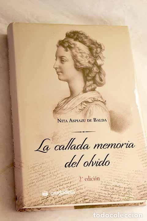 B&uuml;cher: La callada memoria del olvido.- Aspiazu de Balda, Nita