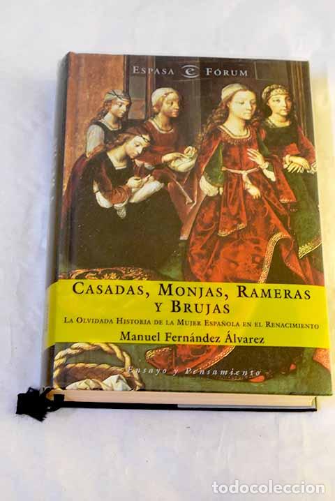 B&uuml;cher: Casadas, monjas, rameras y brujas: la olvidada historia de la mujer espa&ntilde;ola en el Renacimiento