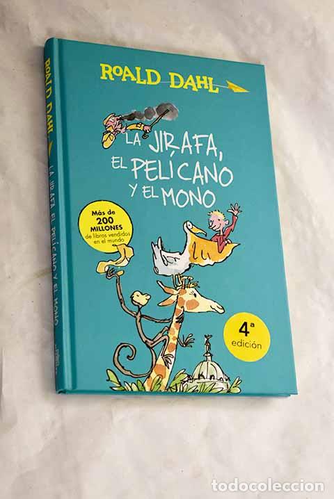 Libros: La Jirafa, el Pel&iacute;cano y el Mono (Colecci&oacute;n Alfaguara Cl&aacute;sicos).- Dahl, Roald