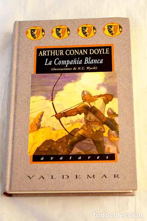 Libros: La compa&ntilde;&iacute;a blanca: Conan-Doyle, Arthur.- Conan-Doyle, Arthur