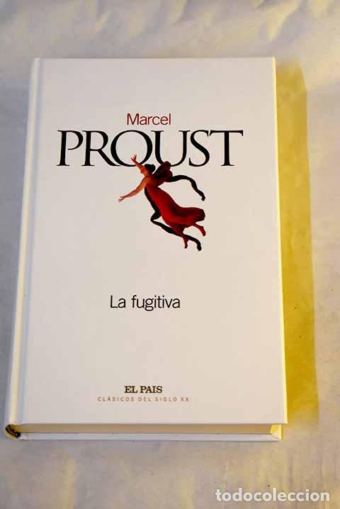 Libros: La fugitiva: Proust, Marcel.- Proust, Marcel
