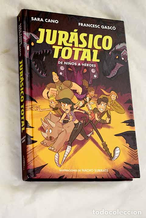 Libros: De ni&ntilde;os a h&eacute;roes (Serie Jur&aacute;sico Total 3).- Gasc&oacute;, Francesc