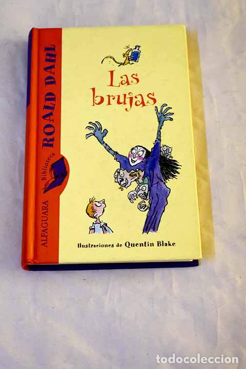 Libros: Las brujas: Dahl, Roald.- Dahl, Roald