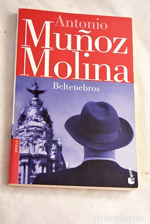 Libros: Beltenebros: Mu&ntilde;oz Molina, Antonio.- Mu&ntilde;oz Molina, Antonio
