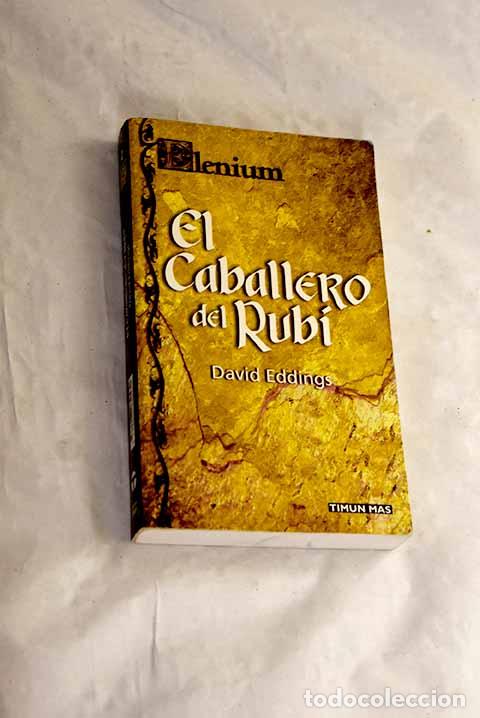 Libros: El caballero del rub&iacute;.- Eddings, David