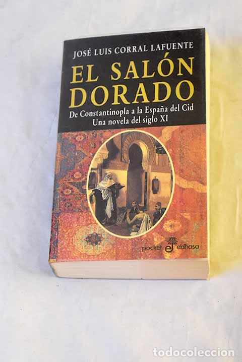 Libros: El sal&oacute;n dorado: Corral Lafuente, Jos&eacute; Luis.- Corral Lafuente, Jos&eacute; Luis