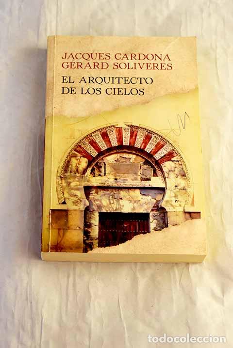 Libros: El arquitecto de los cielos.- Cardona, Jacques