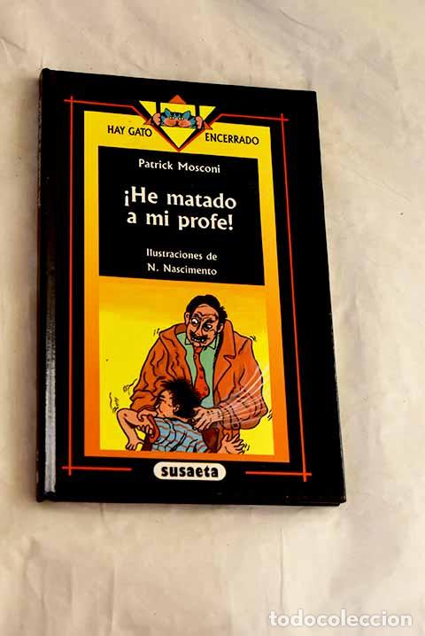 Libros: He matado a mi profe.- Mosconi, Patrick
