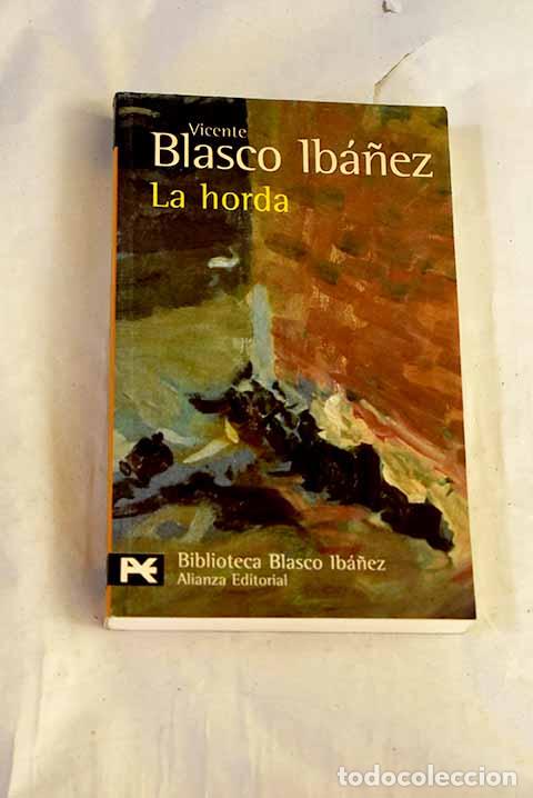 Libros: La horda: Blasco Ib&aacute;&ntilde;ez, Vicente.- Blasco Ib&aacute;&ntilde;ez, Vicente