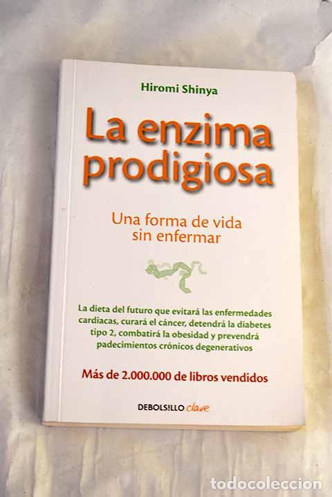 Libros: La enzima prodigiosa.- Shinya, Hiromi