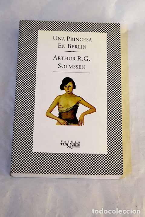 Libros: Una princesa en Berl&iacute;n.- Solmssen, Arthur R. G.