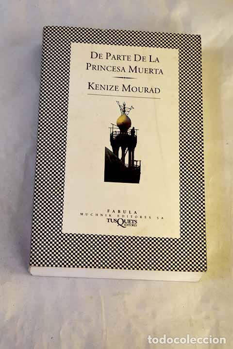 Libros: De parte de la princesa muerta.- Mourad, K&eacute;niz&eacute;