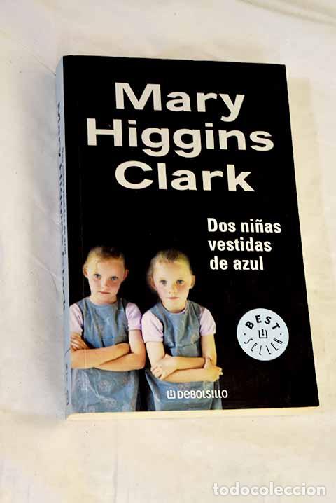 Libros: Dos ni&ntilde;as vestidas de azul.- Clark, Mary Higgins