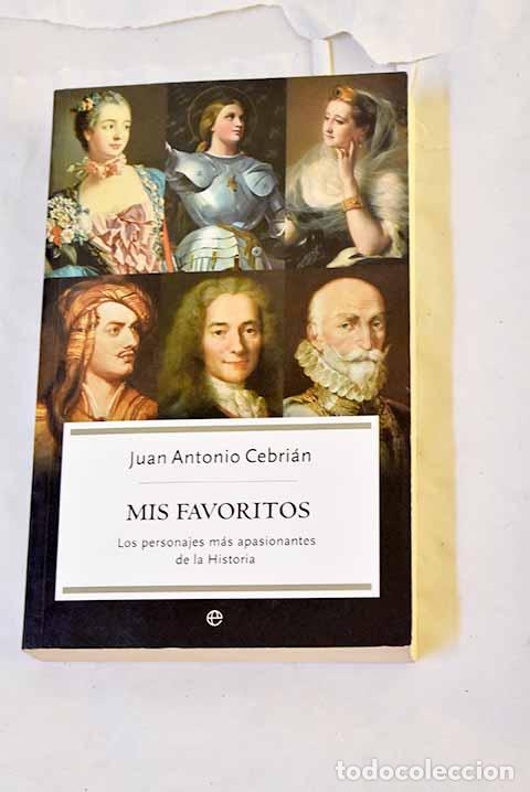 books: Mis favoritos : los personajes m&aacute;s apasionantes de la historia.- Cebri&aacute;n, Juan Antonio