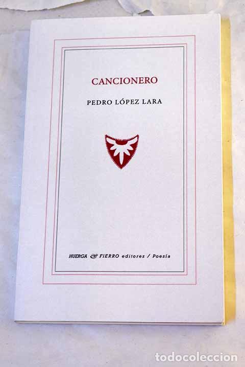 Livres: Cancionero: L&oacute;pez Lara, Pedro.- L&oacute;pez Lara, Pedro