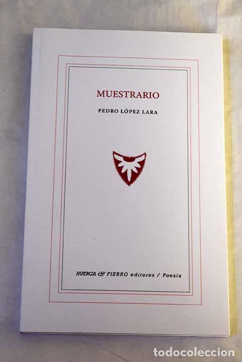 Livres: Muestrario: L&oacute;pez Lara, Pedro.- L&oacute;pez Lara, Pedro